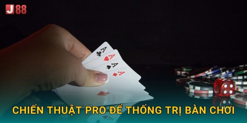 Chiến thuật pro để thống trị bàn chơi