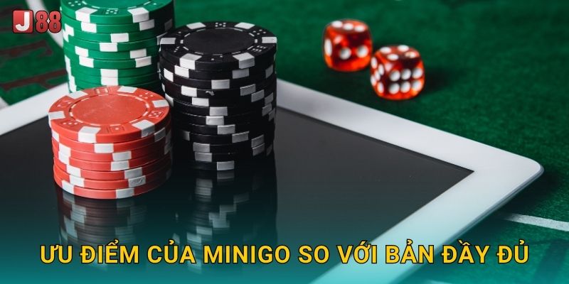 Ưu điểm của MiniGo so với bản đầy đủ