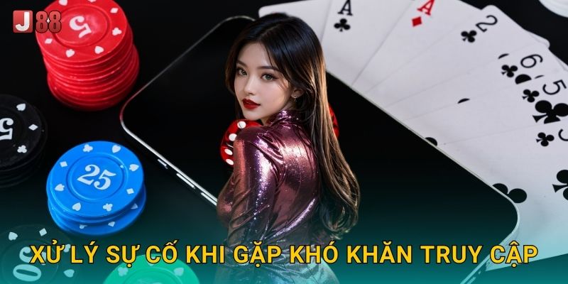 Xử lý sự cố khi gặp khó khăn truy cập