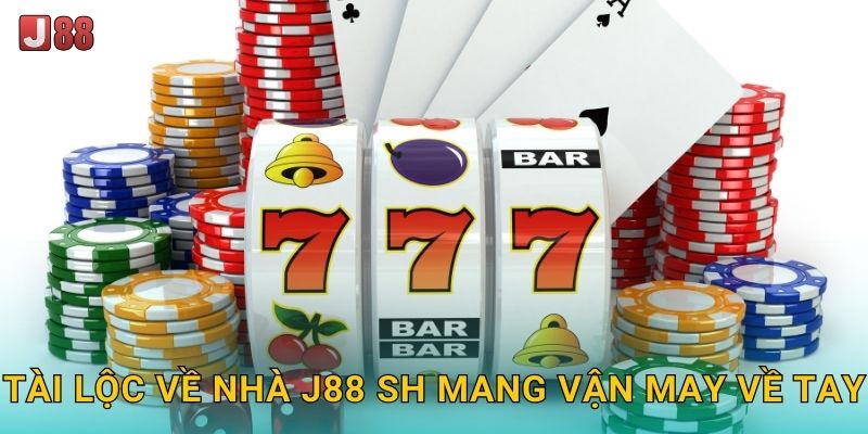Tài Lộc Về Nhà J88 sh mang vận may về tay