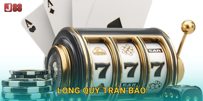 Long Quy Trấn Bảo J88 sh – Linh Vật Giữ Của